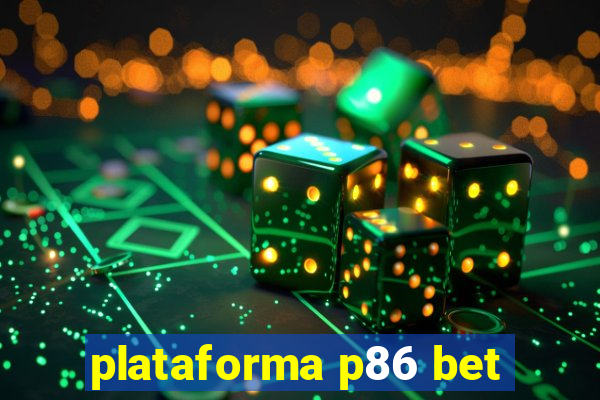 plataforma p86 bet
